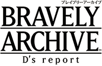 Bravely Archive: D's Report